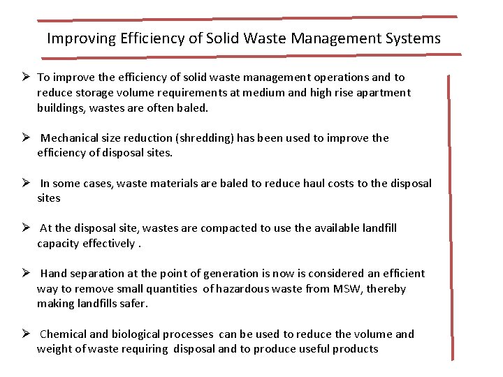Improving Efficiency of Solid Waste Management Systems Ø To improve the efficiency of solid