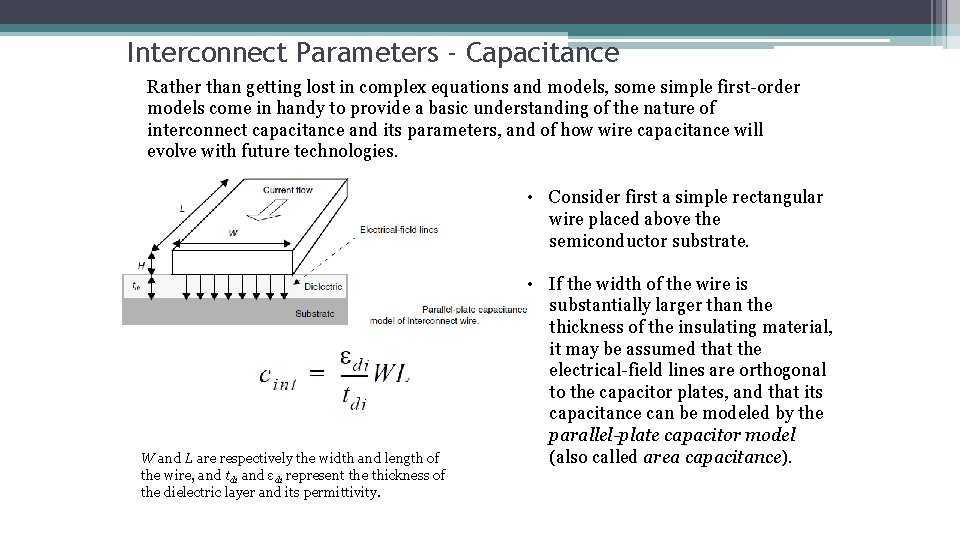Interconnect Parameters - Capacitance Rather than getting lost in complex equations and models, some