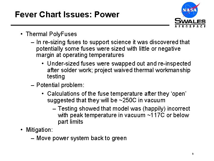 Fever Chart Issues: Power • Thermal Poly. Fuses – In re-sizing fuses to support