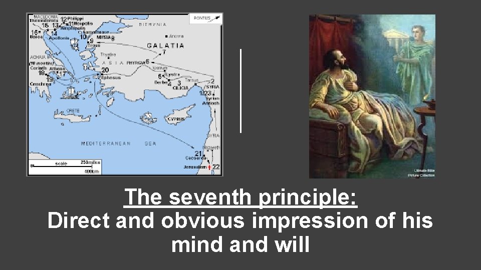 The seventh principle: Direct and obvious impression of his mind and will 
