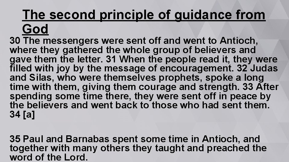 The second principle of guidance from God 30 The messengers were sent off and