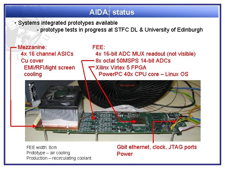 AIDA: status • Systems integrated prototypes available - prototype tests in progress at STFC