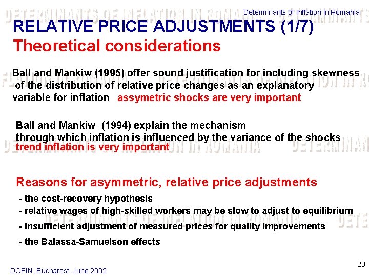 Determinants of Inflation in Romania RELATIVE PRICE ADJUSTMENTS (1/7) Theoretical considerations Ball and Mankiw