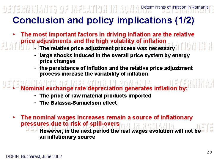 Determinants of Inflation in Romania Conclusion and policy implications (1/2) • The most important