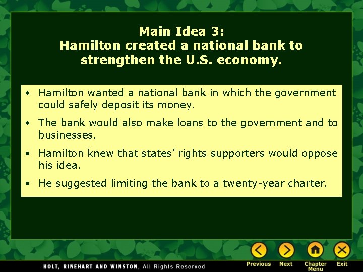 Main Idea 3: Hamilton created a national bank to strengthen the U. S. economy.