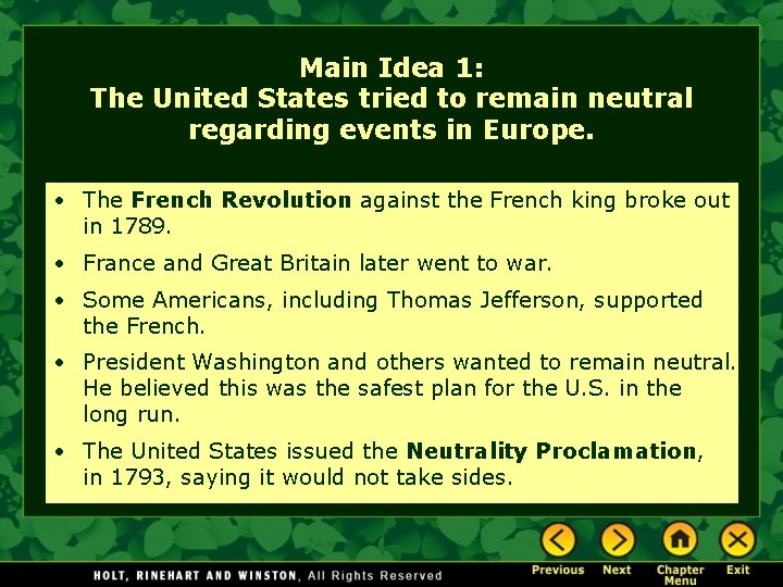 Main Idea 1: The United States tried to remain neutral regarding events in Europe.