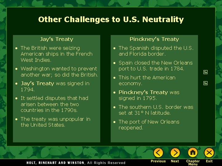 Other Challenges to U. S. Neutrality Jay’s Treaty • The British were seizing American