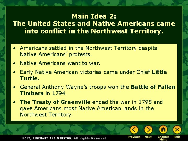 Main Idea 2: The United States and Native Americans came into conflict in the