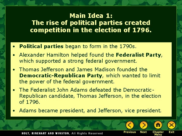 Main Idea 1: The rise of political parties created competition in the election of