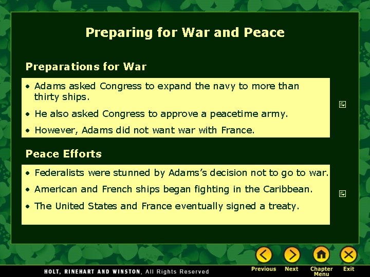 Preparing for War and Peace Preparations for War • Adams asked Congress to expand