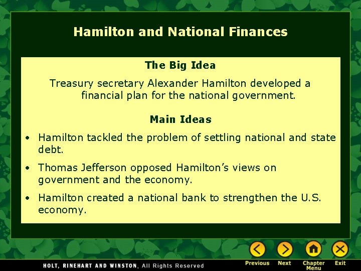 Hamilton and National Finances The Big Idea Treasury secretary Alexander Hamilton developed a financial