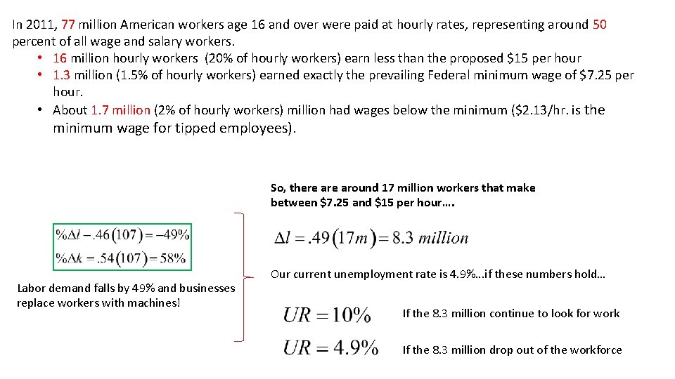 In 2011, 77 million American workers age 16 and over were paid at hourly