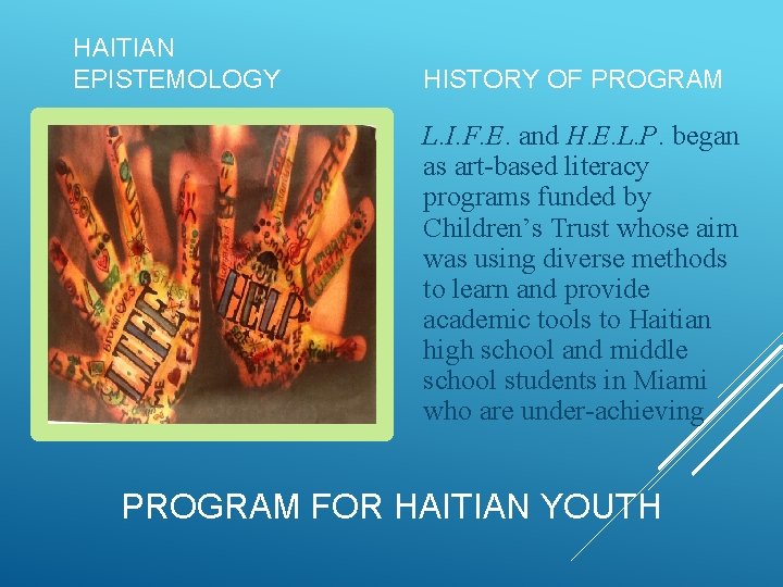 HAITIAN EPISTEMOLOGY HISTORY OF PROGRAM L. I. F. E. and H. E. L. P.