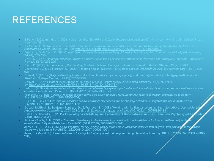 REFERENCES • • • • Bibb, A. , & Casimir, G. J. (1996). Haitian