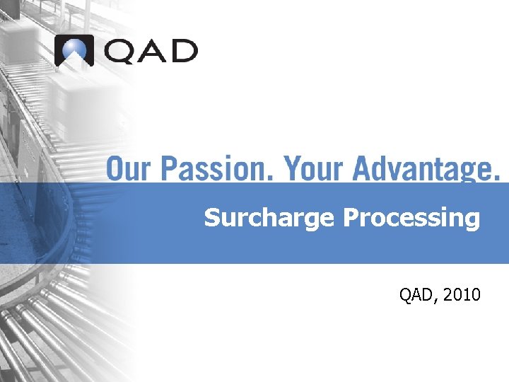 Surcharge Processing QAD, 2010 