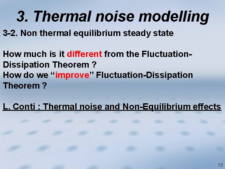 3. Thermal noise modelling 3 -2. Non thermal equilibrium steady state How much is