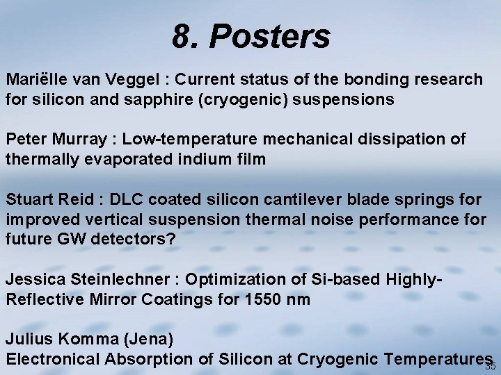 8. Posters Mariëlle van Veggel : Current status of the bonding research for silicon