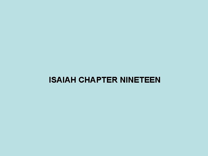 ISAIAH CHAPTER NINETEEN 