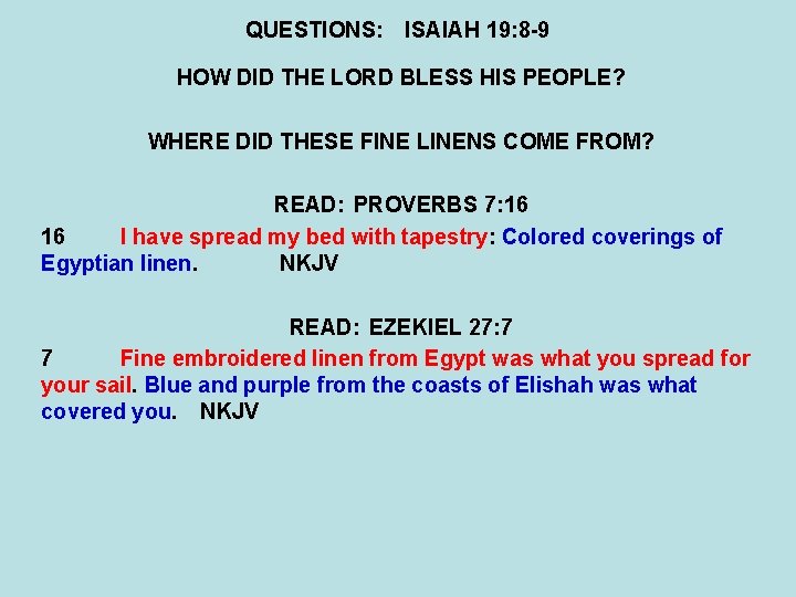 QUESTIONS: ISAIAH 19: 8 -9 HOW DID THE LORD BLESS HIS PEOPLE? WHERE DID