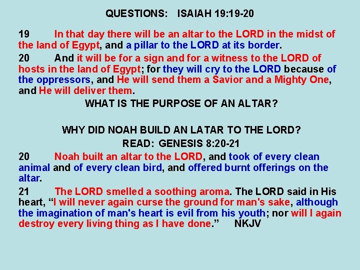 QUESTIONS: ISAIAH 19: 19 -20 19 In that day there will be an altar