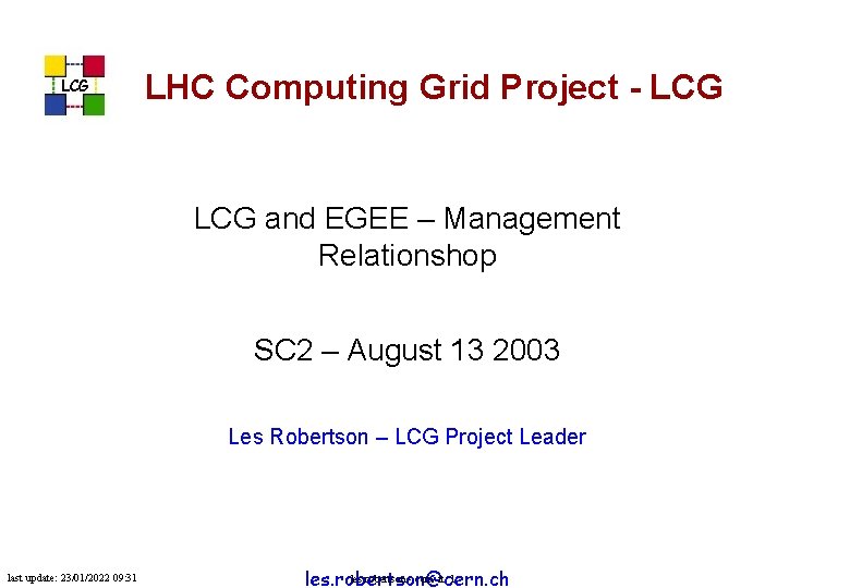 LCG LHC Computing Grid Project - LCG and EGEE – Management Relationshop SC 2