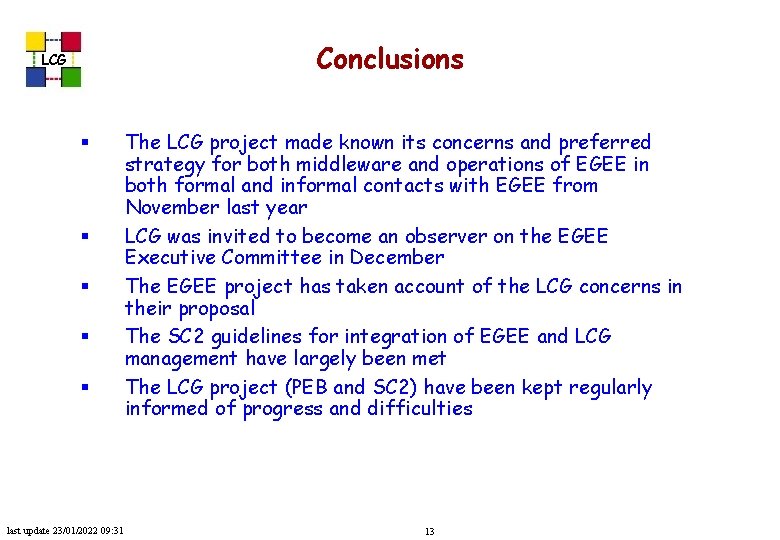Conclusions LCG § § § last update 23/01/2022 09: 31 The LCG project made
