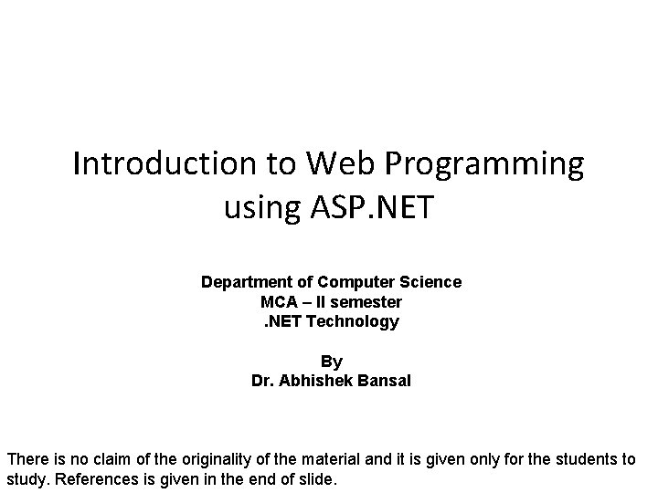Introduction to Web Programming using ASP. NET Department of Computer Science MCA – II