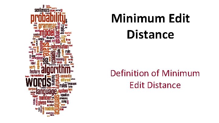 Minimum Edit Distance Definition of Minimum Edit Distance 