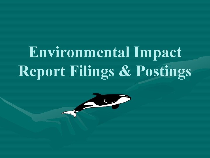 Environmental Impact Report Filings & Postings 