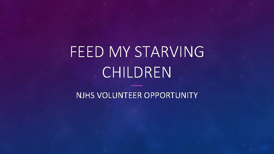 FEED MY STARVING CHILDREN NJHS VOLUNTEER OPPORTUNITY 