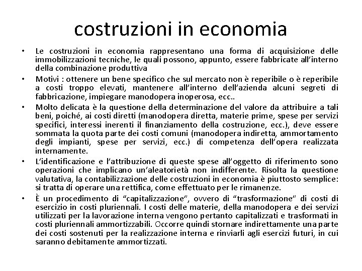 costruzioni in economia • • • Le costruzioni in economia rappresentano una forma di