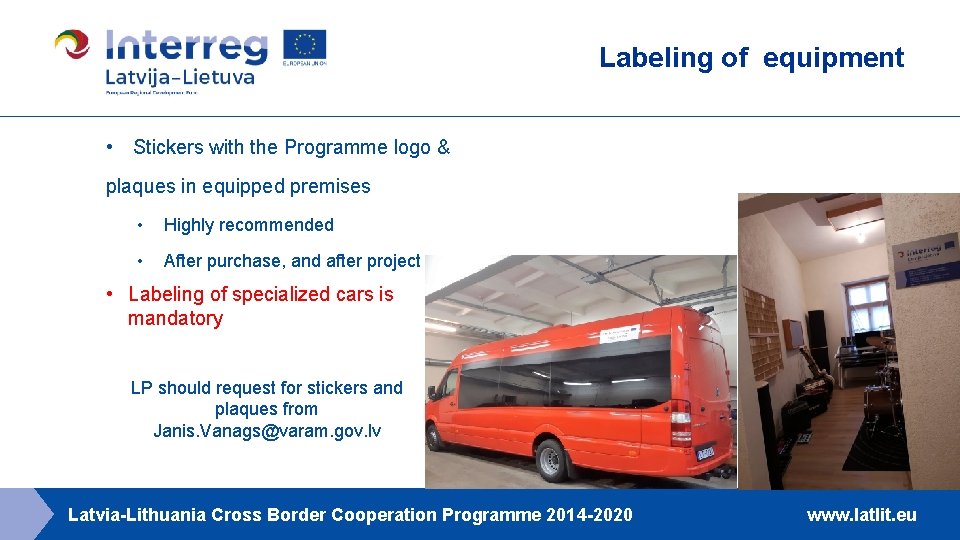 Labeling of equipment • Stickers with the Programme logo & plaques in equipped premises