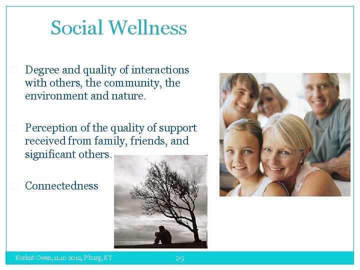 Social Wellness Degree and quality of interactions with others, the community, the environment and