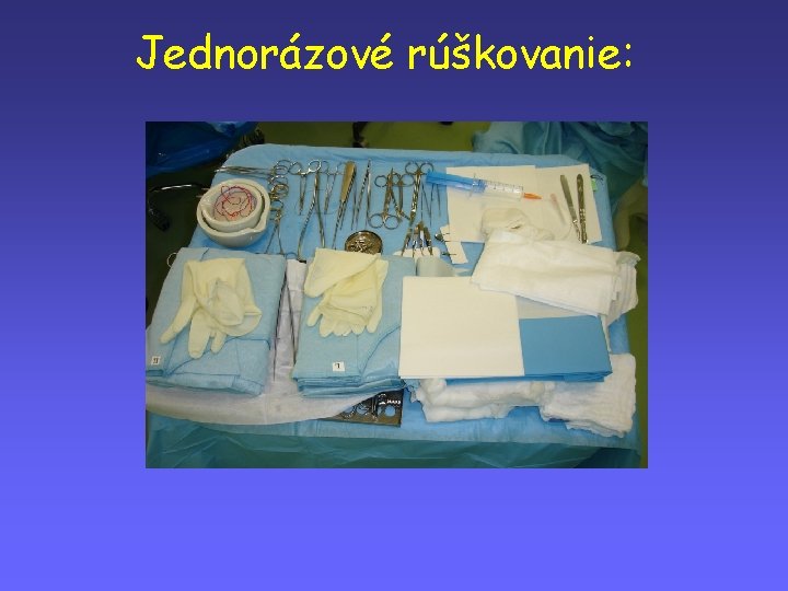 Jednorázové rúškovanie: 