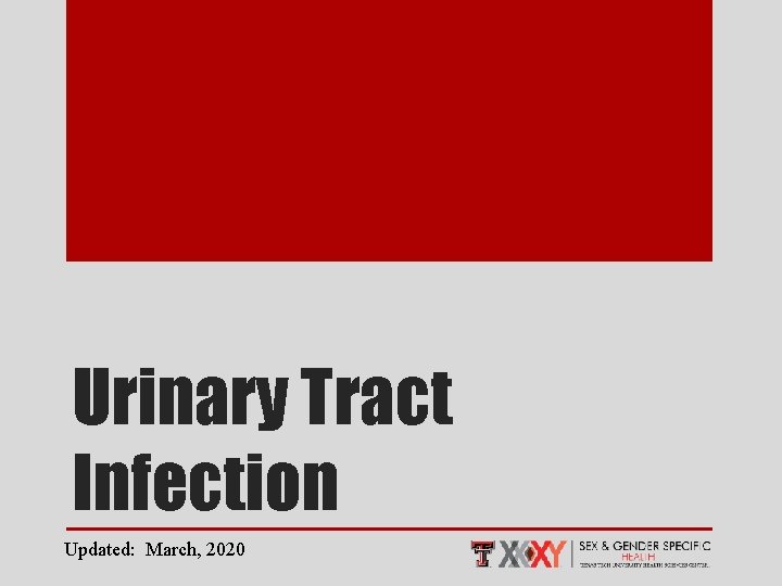 Urinary Tract Infection Updated: March, 2020 