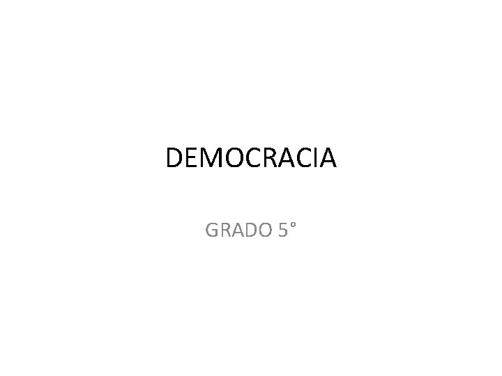 DEMOCRACIA GRADO 5° 