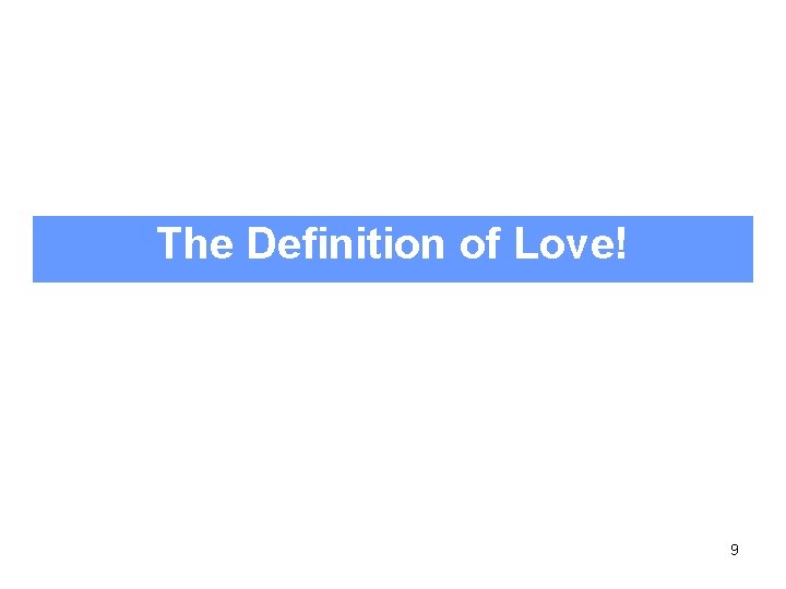 The Definition of Love! 9 