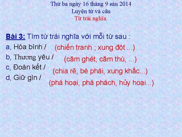 Thứ ba ngày 16 tháng 9 sáu 2014 Luyện từ và câu Từ trái