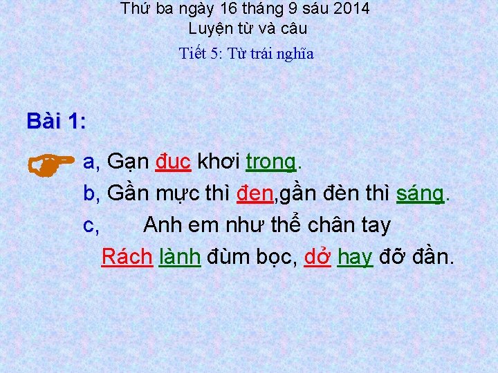 Thứ ba ngày 16 tháng 9 sáu 2014 Luyện từ và câu Tiết 5: