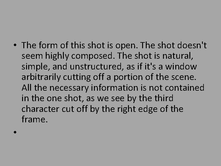  • The form of this shot is open. The shot doesn't seem highly