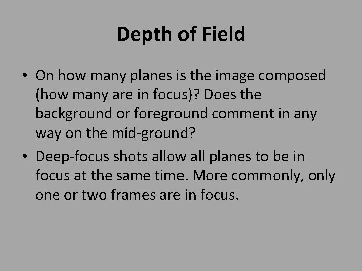 Depth of Field • On how many planes is the image composed (how many