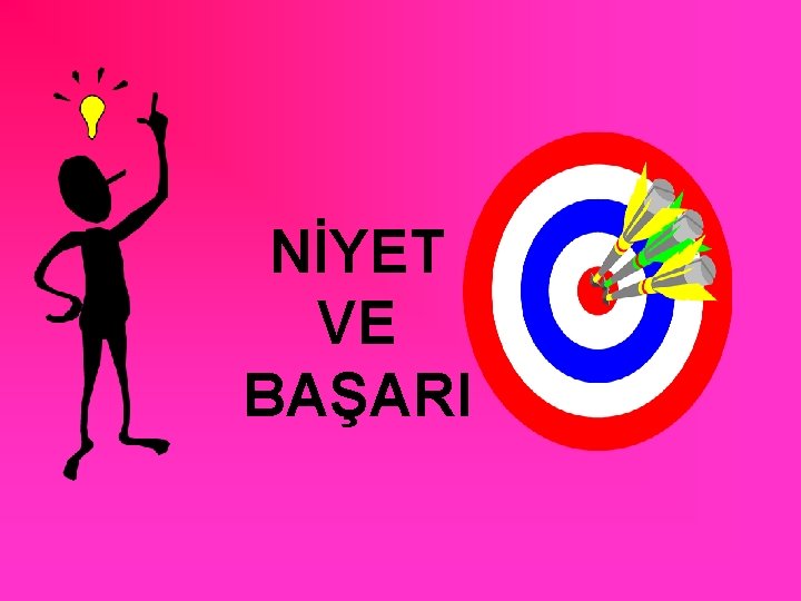 NİYET VE BAŞARI 