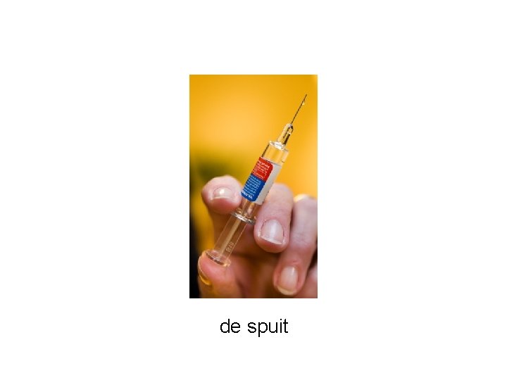 de spuit 