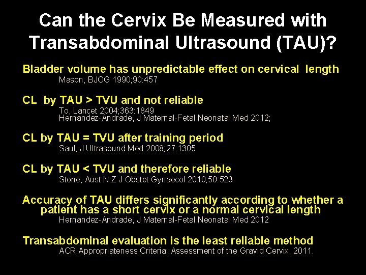Can the Cervix Be Measured with Transabdominal Ultrasound (TAU)? Bladder volume has unpredictable effect
