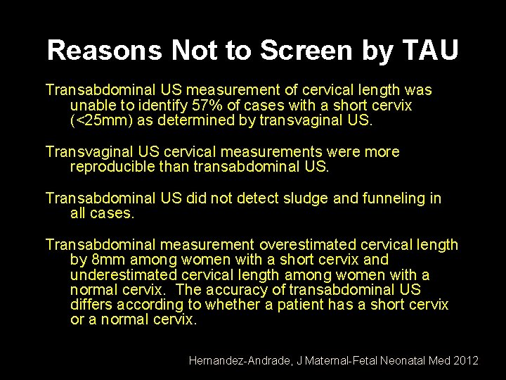 Reasons Not to Screen by TAU Transabdominal US measurement of cervical length was unable