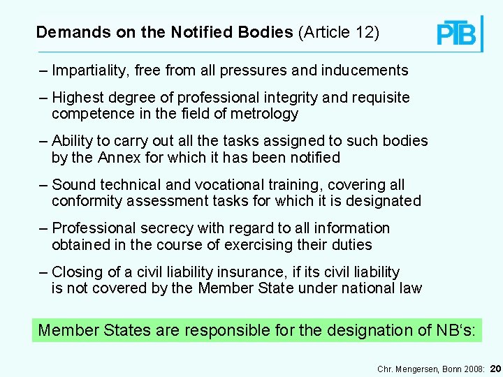 Demands on the Notified Bodies (Article 12) – Impartiality, free from all pressures and