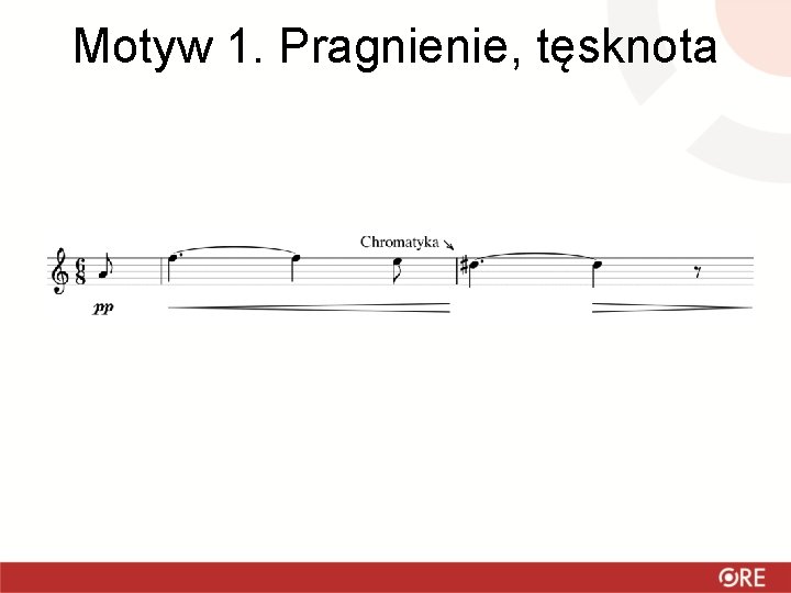 Motyw 1. Pragnienie, tęsknota 