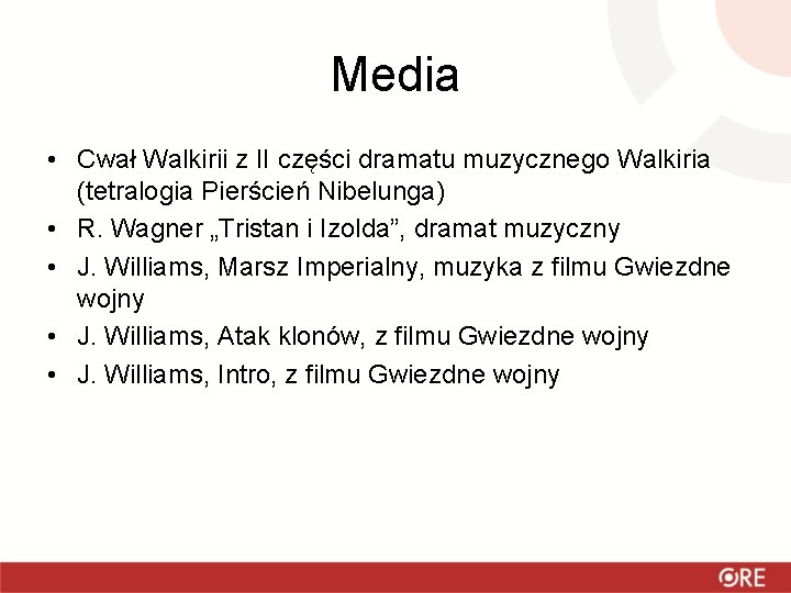 Media • Cwał Walkirii z II części dramatu muzycznego Walkiria (tetralogia Pierścień Nibelunga) •