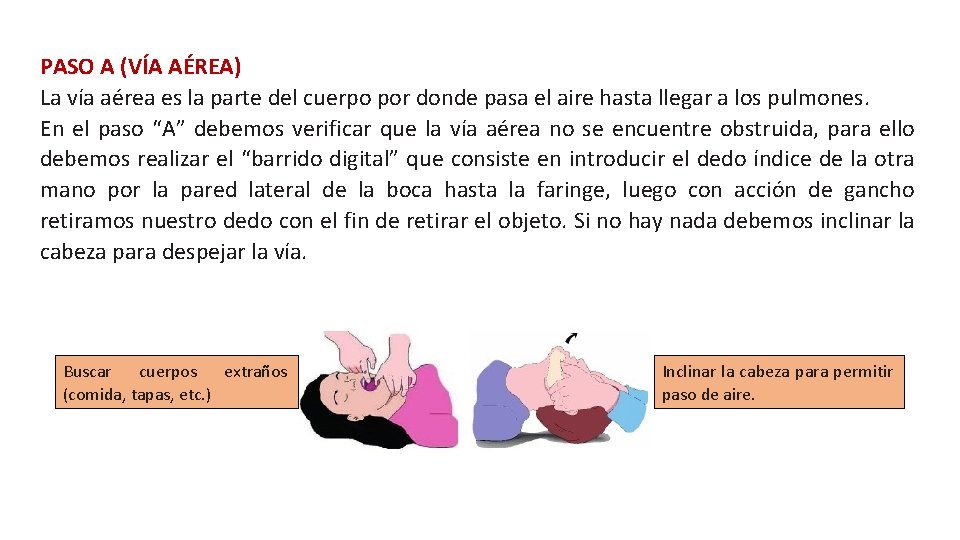 PASO A (VÍA AÉREA) La vía aérea es la parte del cuerpo por donde PASO A (VÍA AÉREA) La vía aérea es la parte del cuerpo por donde