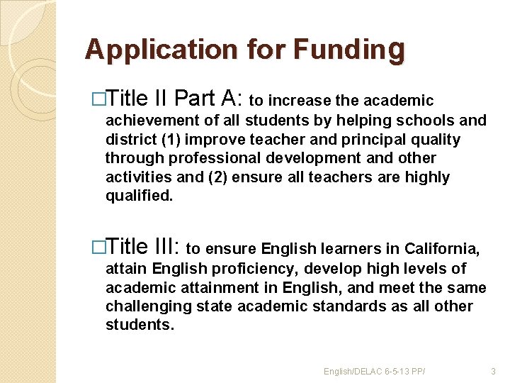Application for Funding �Title II Part A: to increase the academic achievement of all